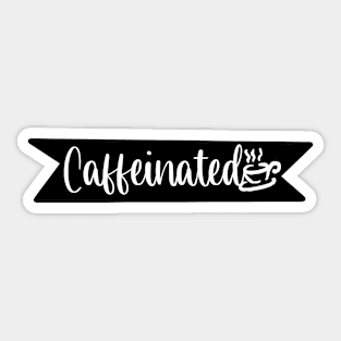 Caffeinated - Retro Vintage Typography Gift Idea for Coffee Lovers and Caffeine Addicts Sticker